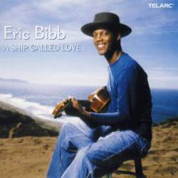 Eric Bibb : A Ship Called Love